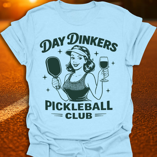 Day Dinkers Pickleball Club T-Shirt