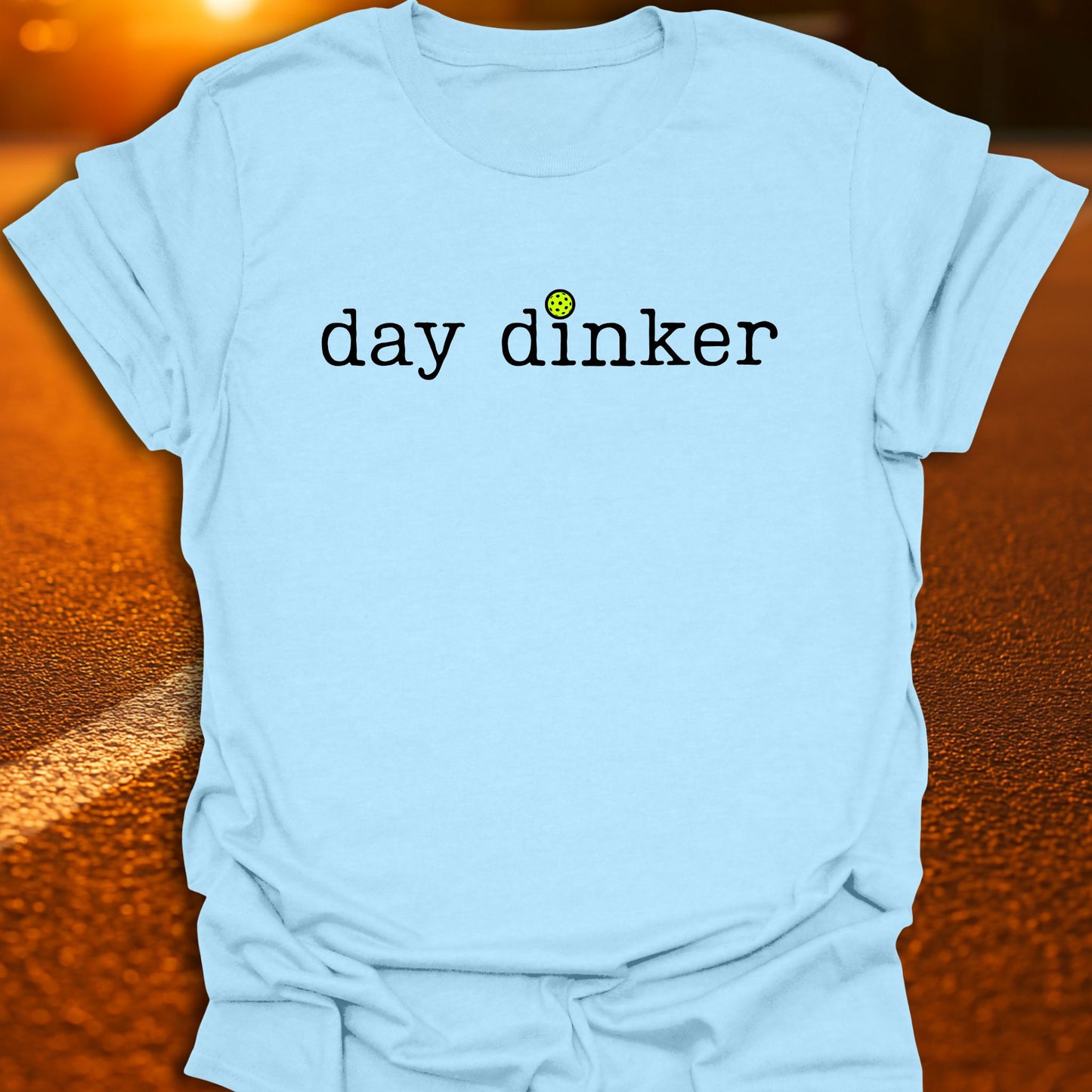 Day Dinker Pickleball T-Shirt