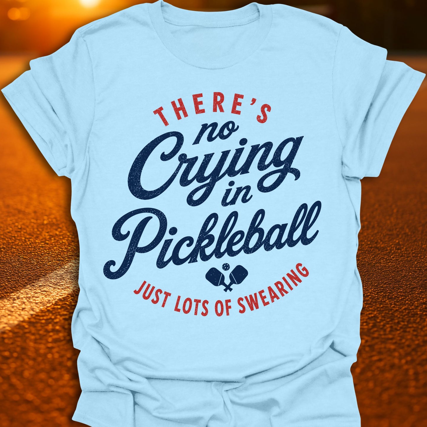 No Crying In Pickleball T-Shirt