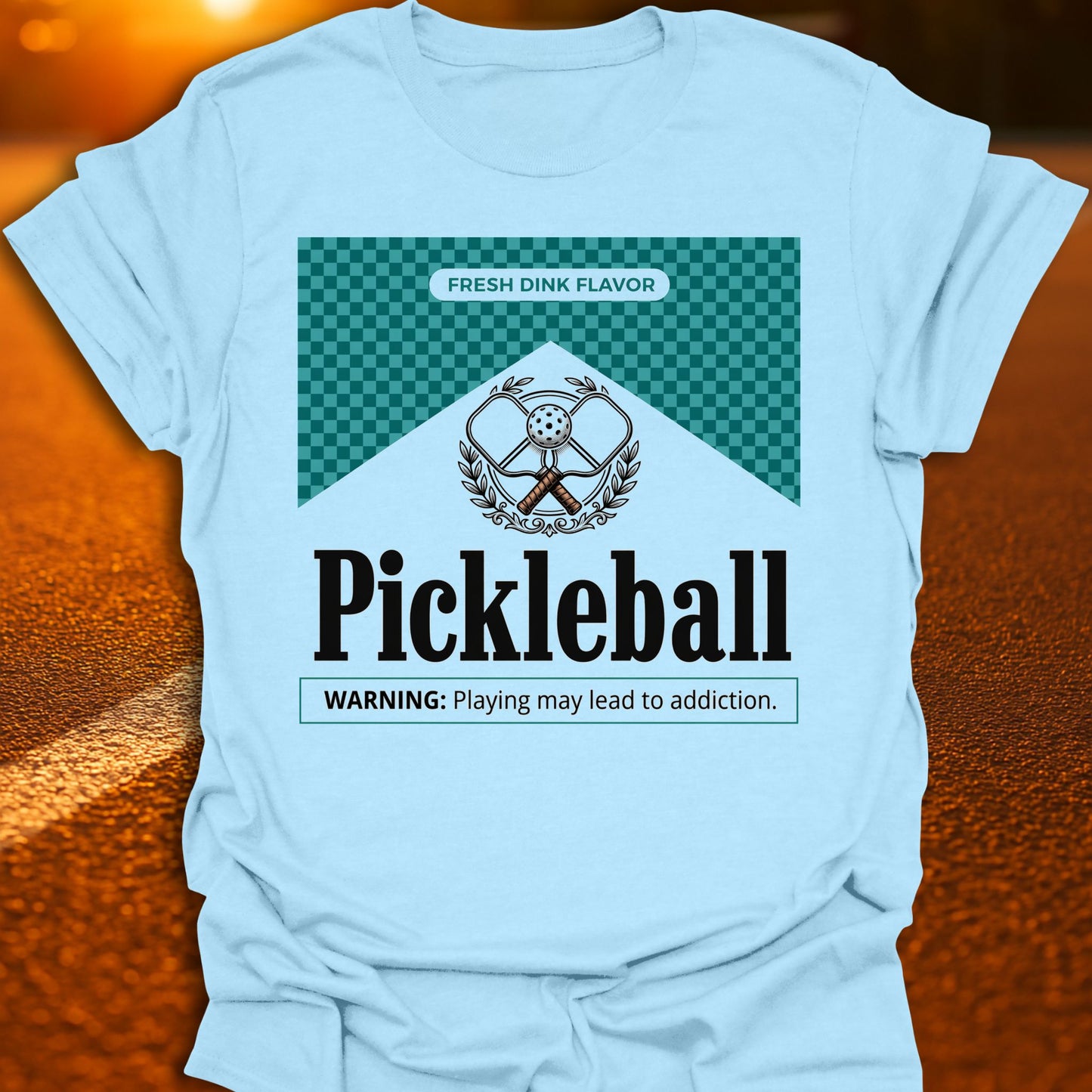 May Lead To Addiction Pickleball T-Shirt