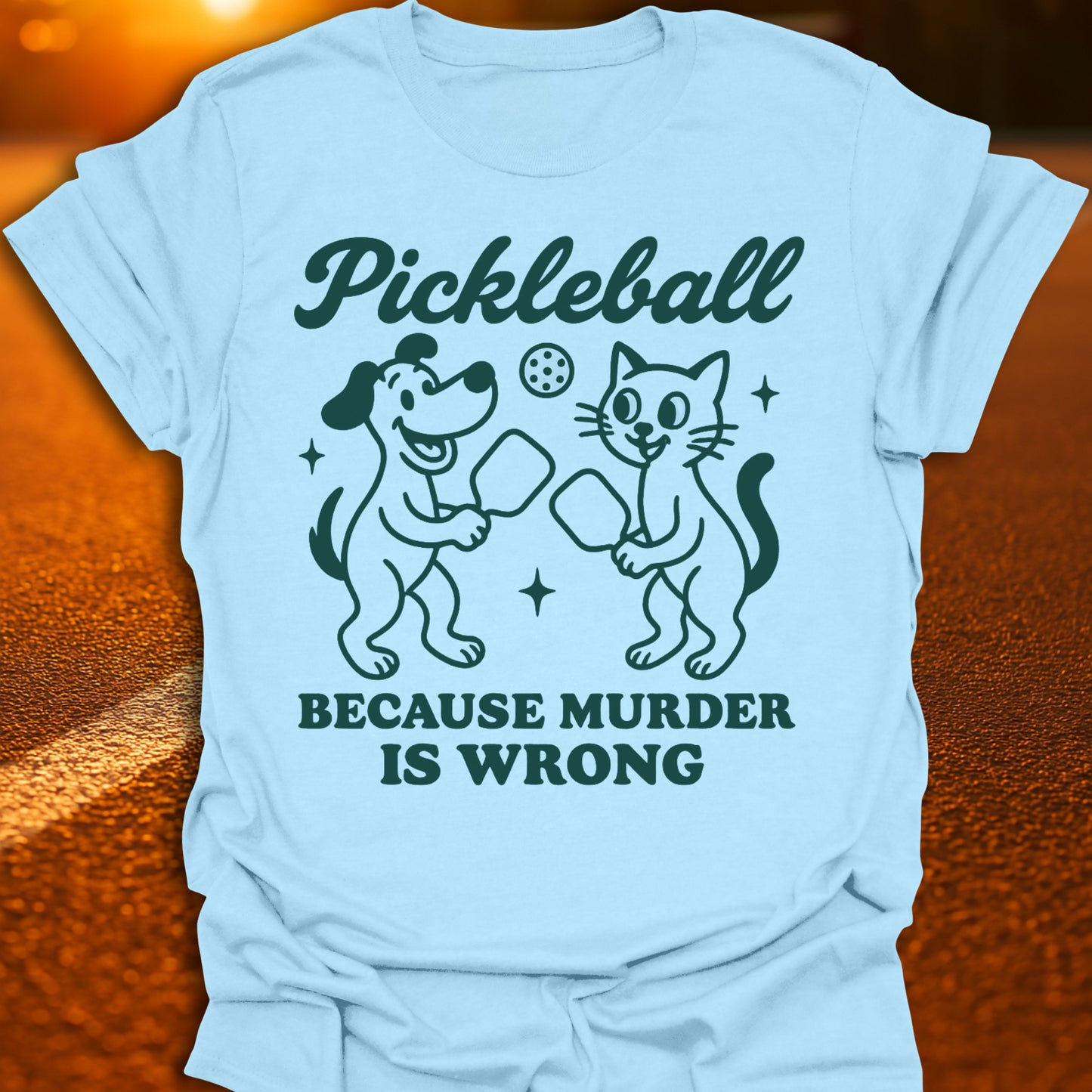 Murder Is Wrong Pickleball T-Shirt