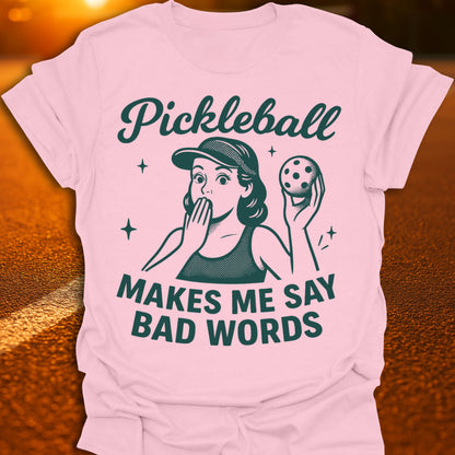 Bad Words Pickleball T-Shirt