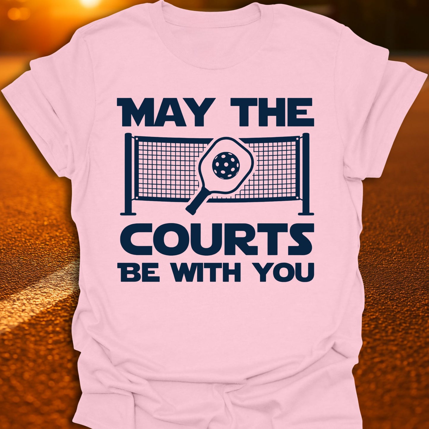May The Courts Be With You Pickleball T-Shirt