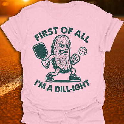 I'm A Dill-Ight 4 Pickleball T-Shirt