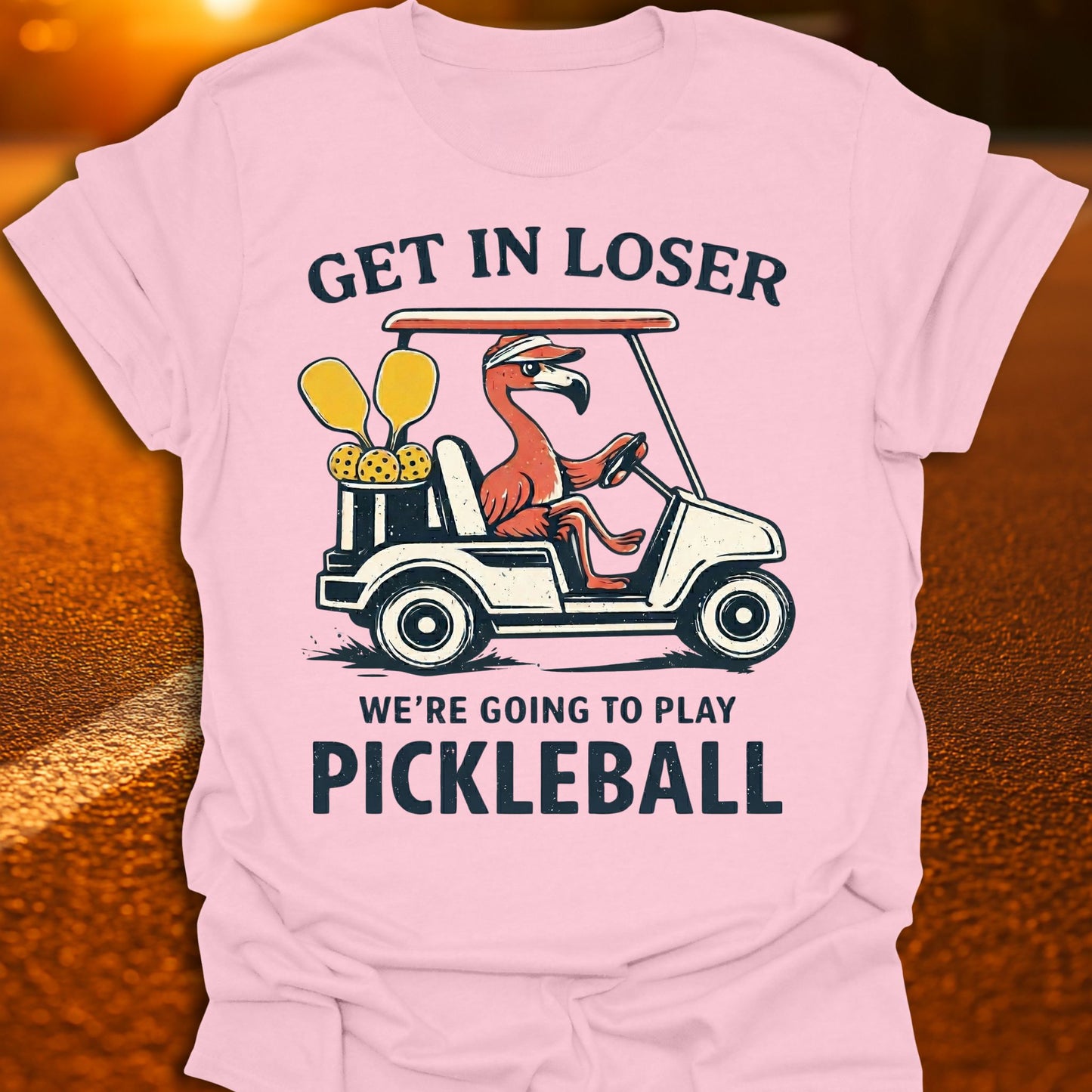 Get In Loser Pickleball T-Shirt