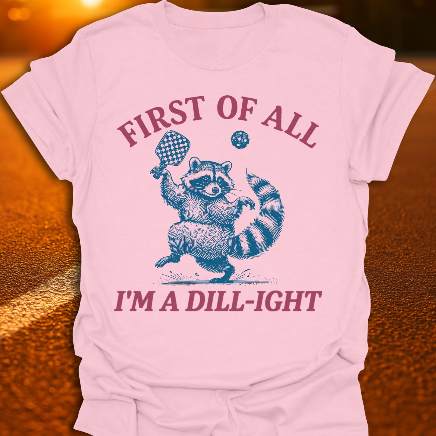 I'm A Dill-Ight Raccoon Pickleball T-Shirt