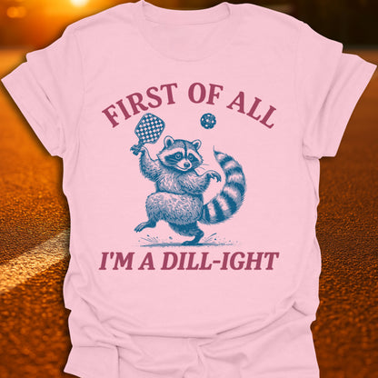 I'm A Dill-Ight Raccoon Pickleball T-Shirt