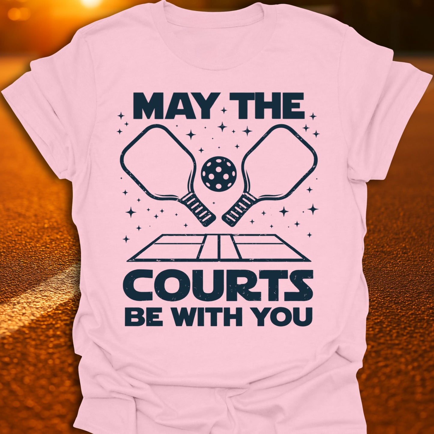 May The Courts Be With You Pickleball T-Shirt