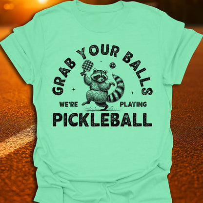 Grab Your Balls Pickleball T-Shirt