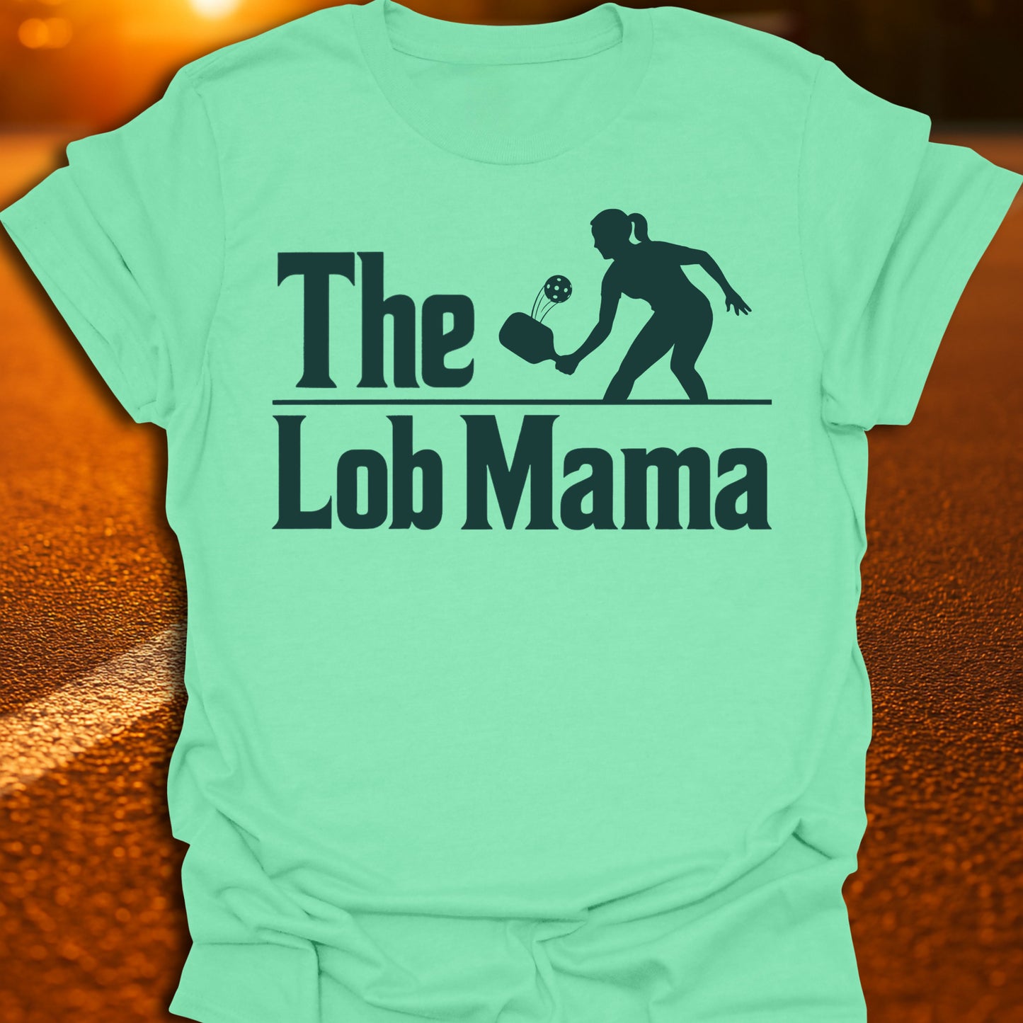 The Lob Mama Pickleball T-Shirt