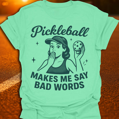 Bad Words Pickleball T-Shirt