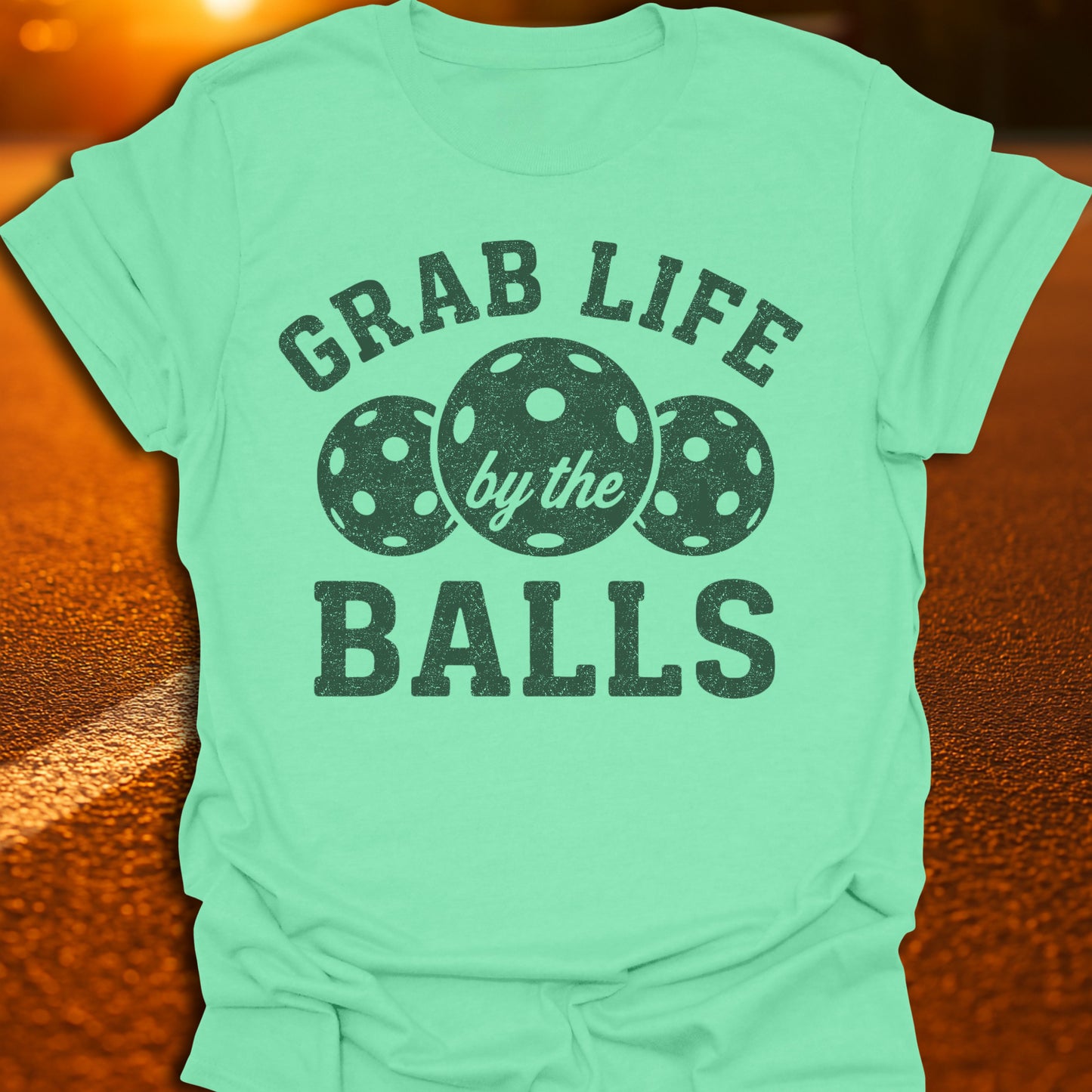 Grab Life By The Balls Pickleball T-Shirt