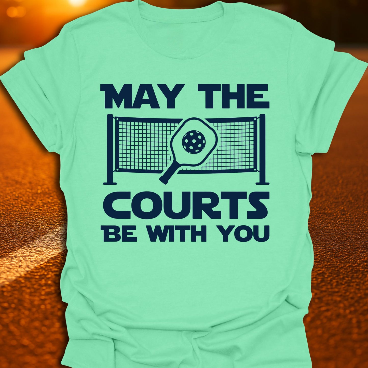 May The Courts Be With You Pickleball T-Shirt