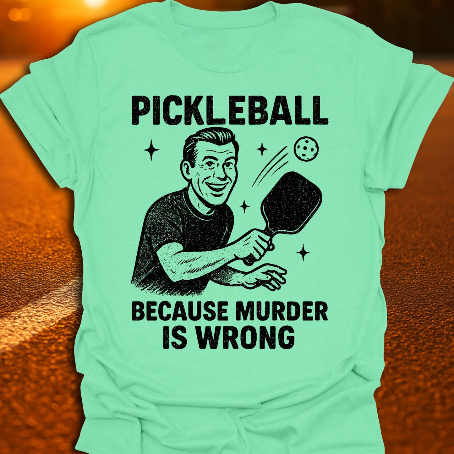 Murder Is Wrong Pickleball T-Shirt