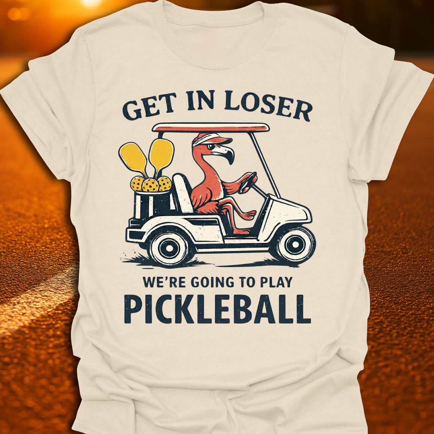 Get In Loser Pickleball T-Shirt