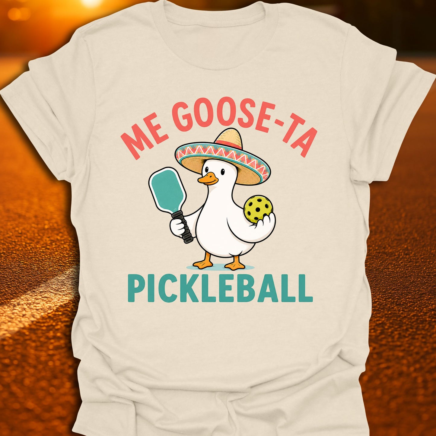 Me Goose-Ta Pickleball T-Shirt