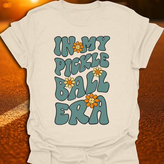 In my Pickleball Era T-Shirt