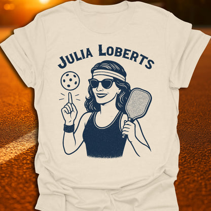 Julia Loberts Pickleball T-Shirt