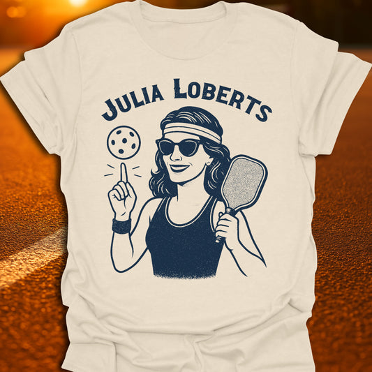 Julia Loberts Pickleball T-Shirt