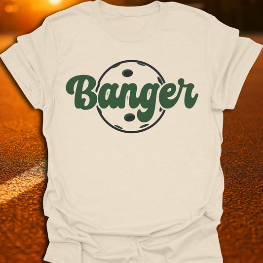 Banger T-Shirt