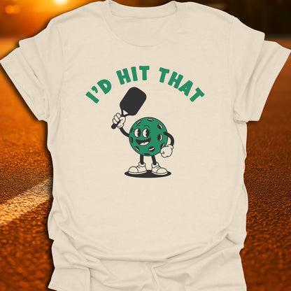 I'd Hit That T-Shirt