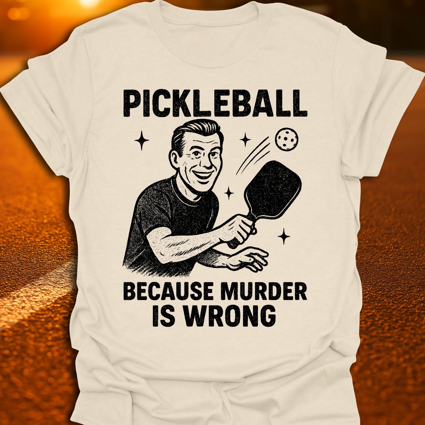 Murder Is Wrong Pickleball T-Shirt