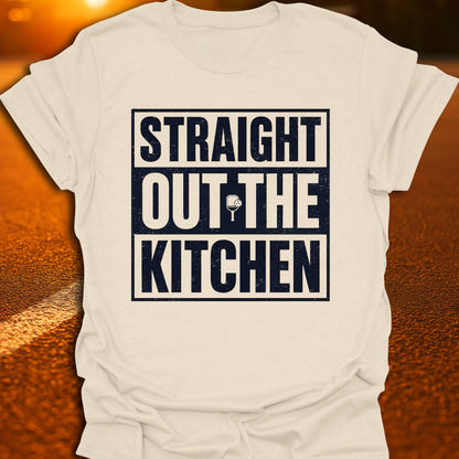 Straight Out The Kitchen T-Shirt