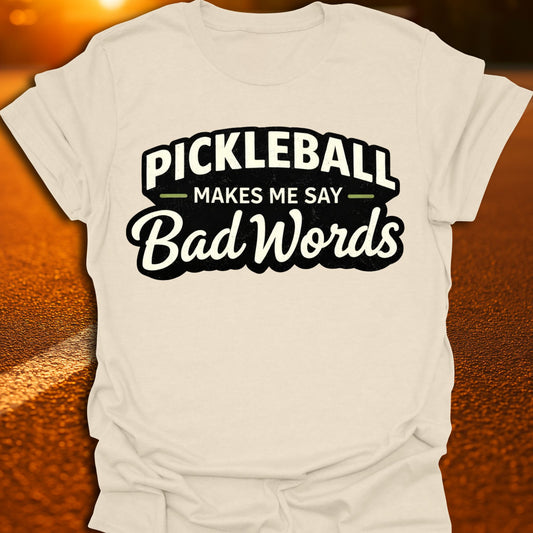 Bad Words Pickleball T-Shirt