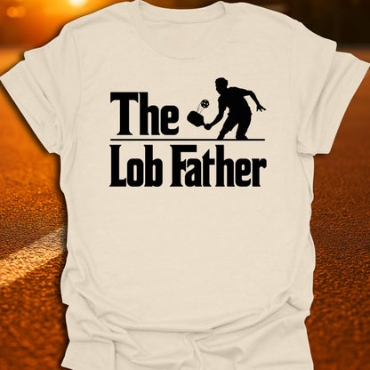 The Lob Father Pickleball T-Shirt