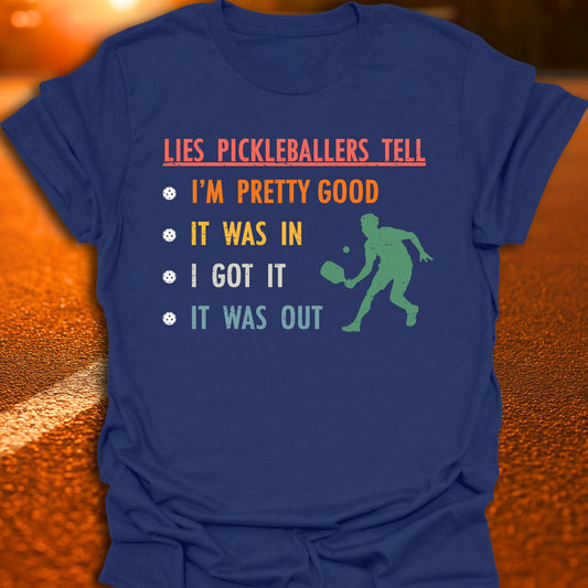 Lies Picklerballers Tell T-Shirt