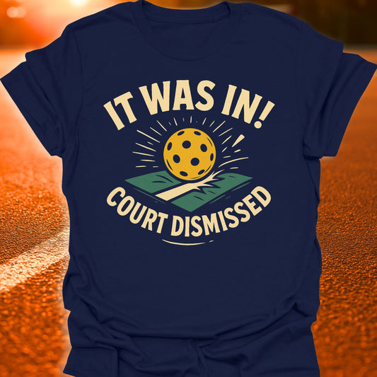 Court Dismissed Pickleball T-Shirt