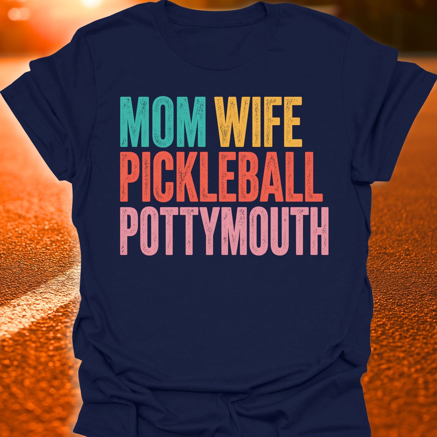 Mom, Wife, Pottymouth Pickleball T-Shirt