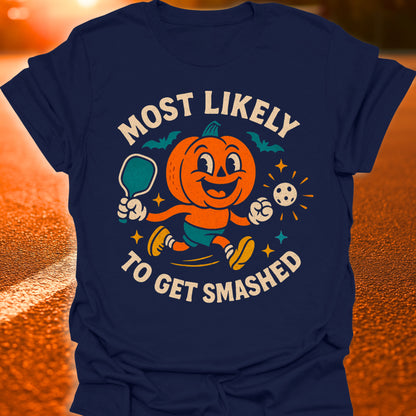 Most Likely To Get Smashed Pickleball T-Shirt