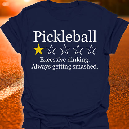 1 Star Review (Excessive Dinking) Pickleball T-Shirt