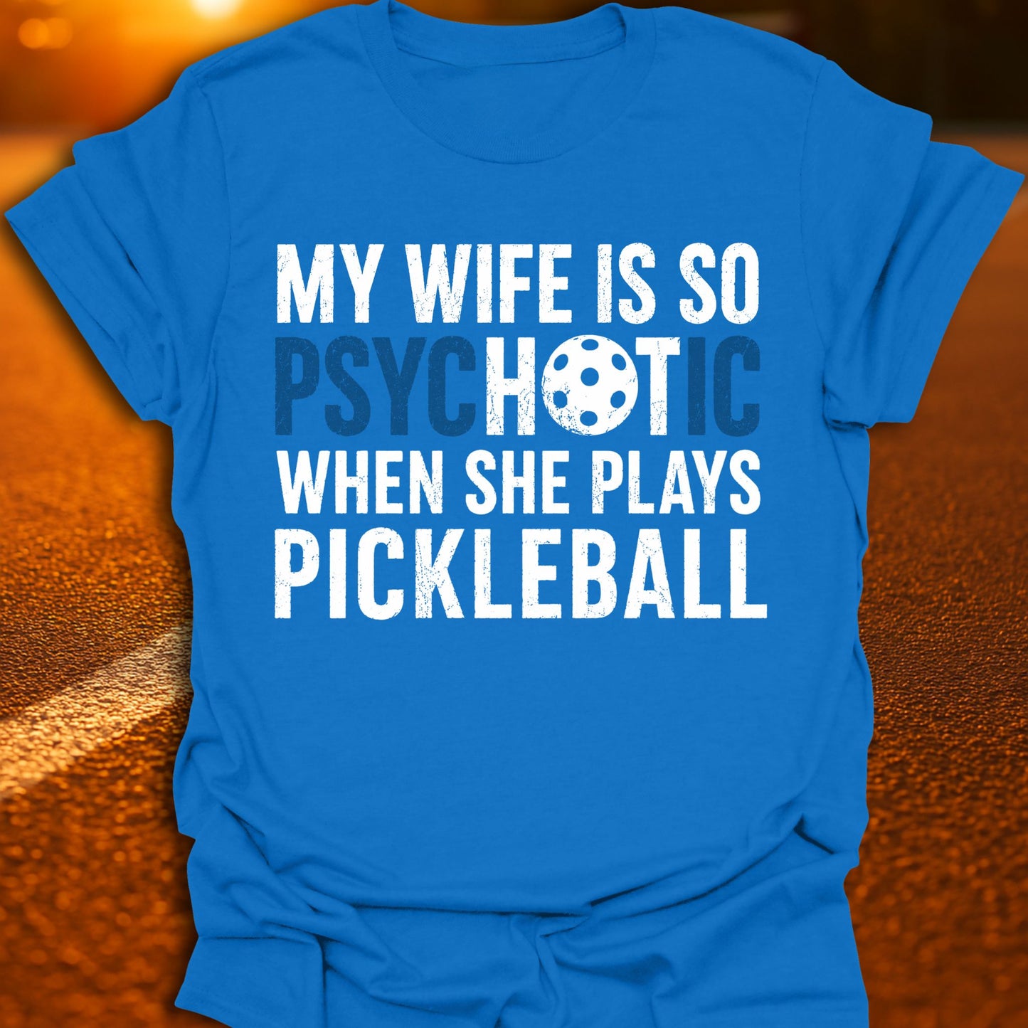 My Wife Is Hot Pickleball T-Shirt