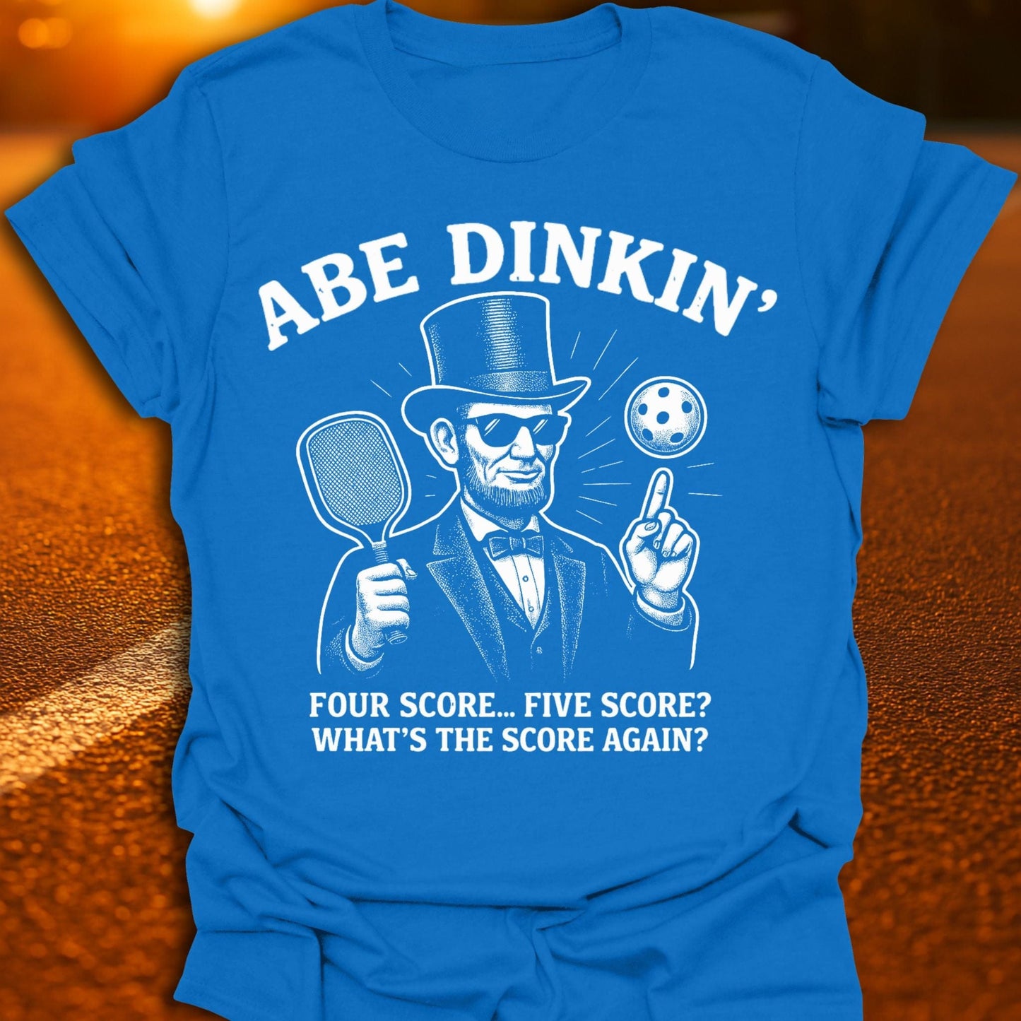 Abe Dinkin' Pickleball T-Shirt
