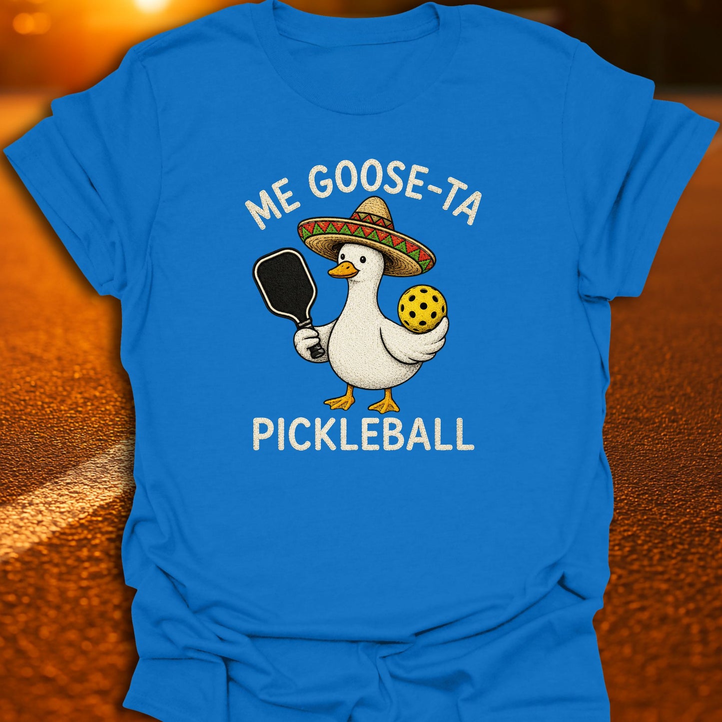 Me Goose-Ta Pickleball T-Shirt