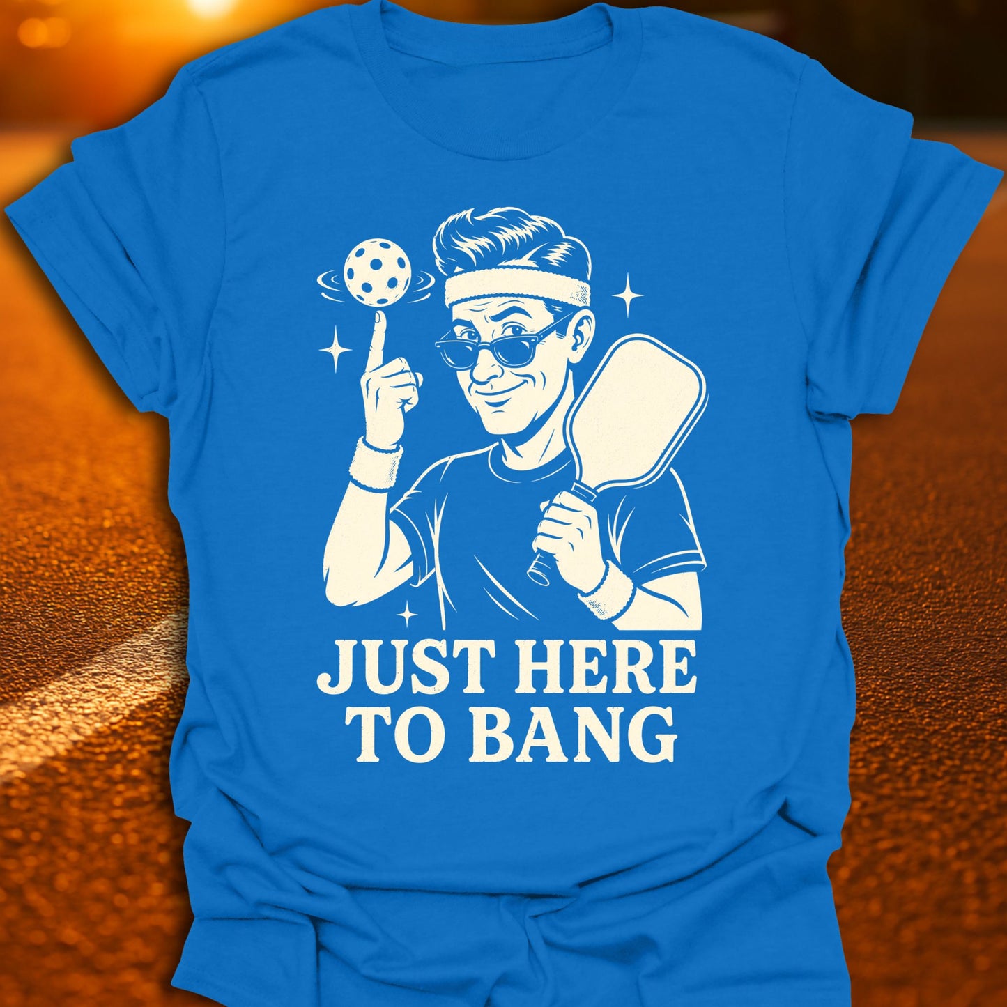 Just Here To Bang Vintage Pickleball T-Shirt