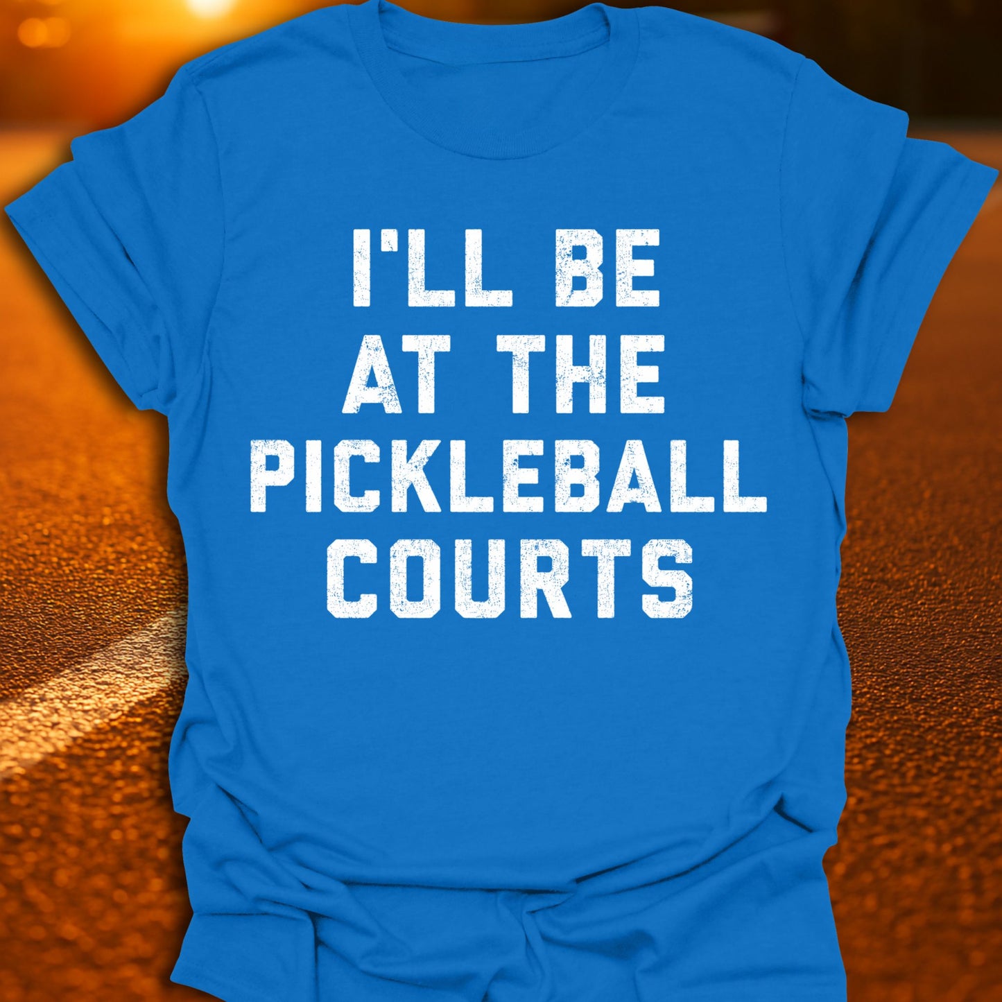 I'll Be At The Courts Pickleball T-Shirt