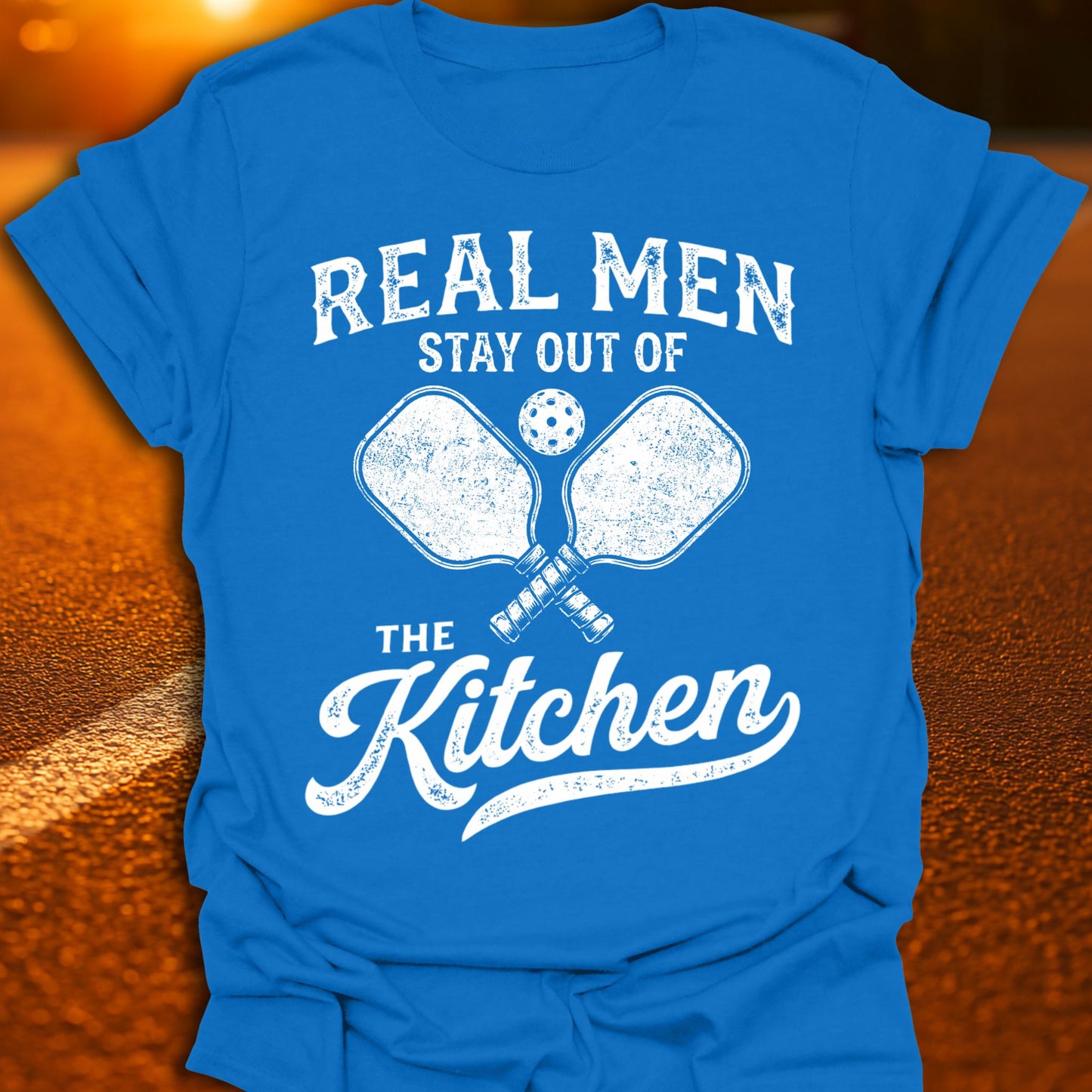 Real Men Stay Out Of The Kitchen Pickleball T-Shirt