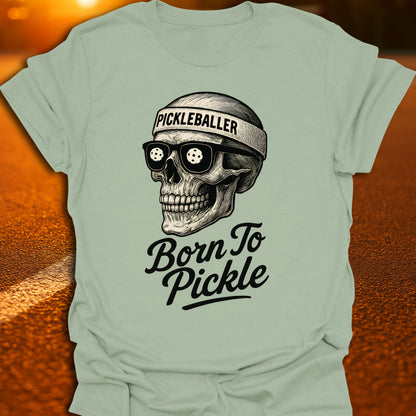 Born To Pickle T-Shirt