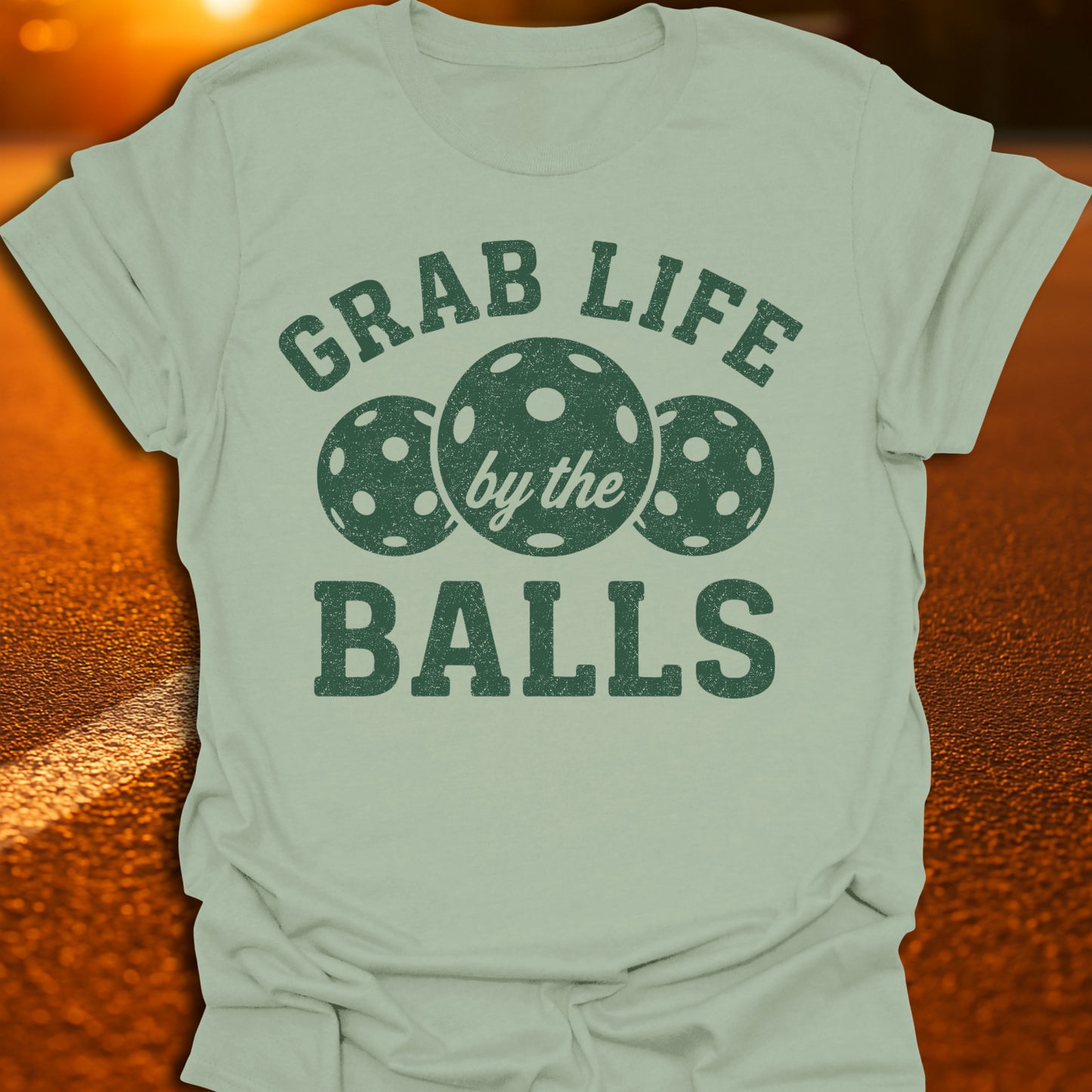 Grab Life By The Balls Pickleball T-Shirt