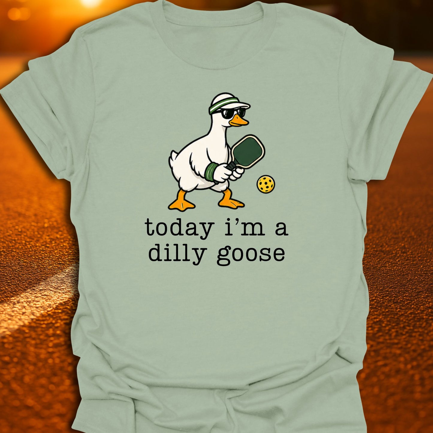 Today I'm A Dilly Goose Pickleball T-Shirt