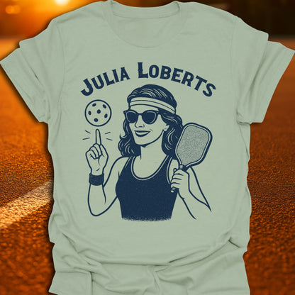 Julia Loberts Pickleball T-Shirt