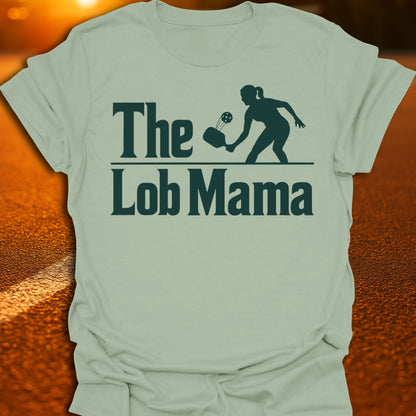 The Lob Mama Pickleball T-Shirt