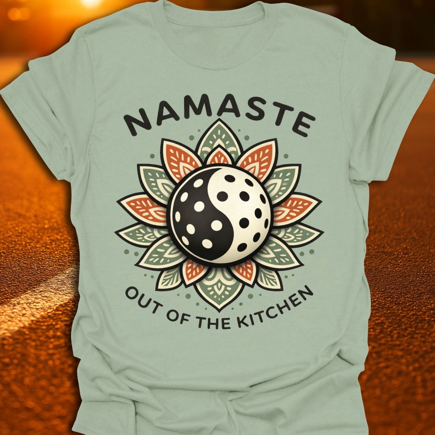 Namaste Out Of The Kitchen Pickleball T-Shirt