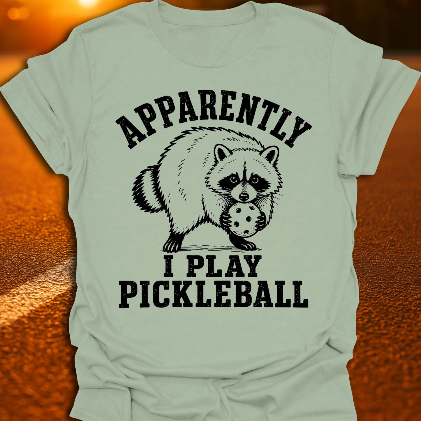 Apparently I Play Pickleball Jimothy Raccoon T-Shirt