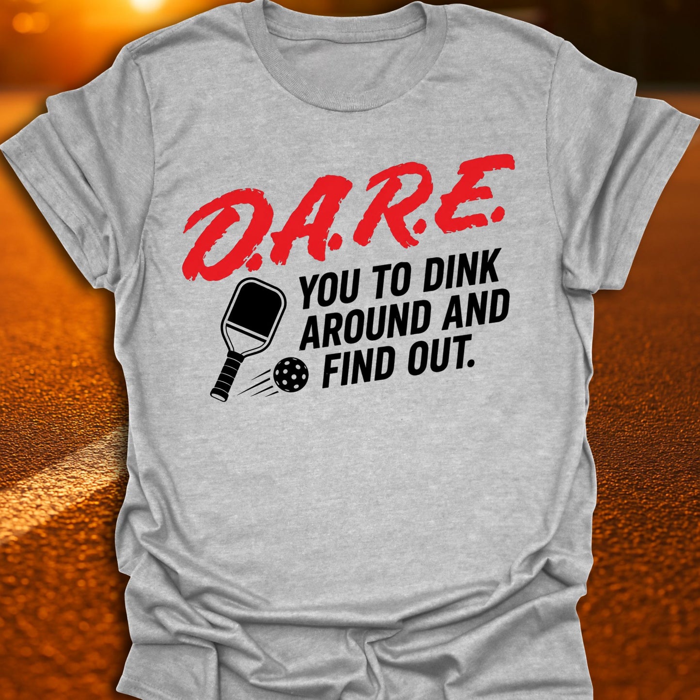 DARE You Pickleball T-Shirt