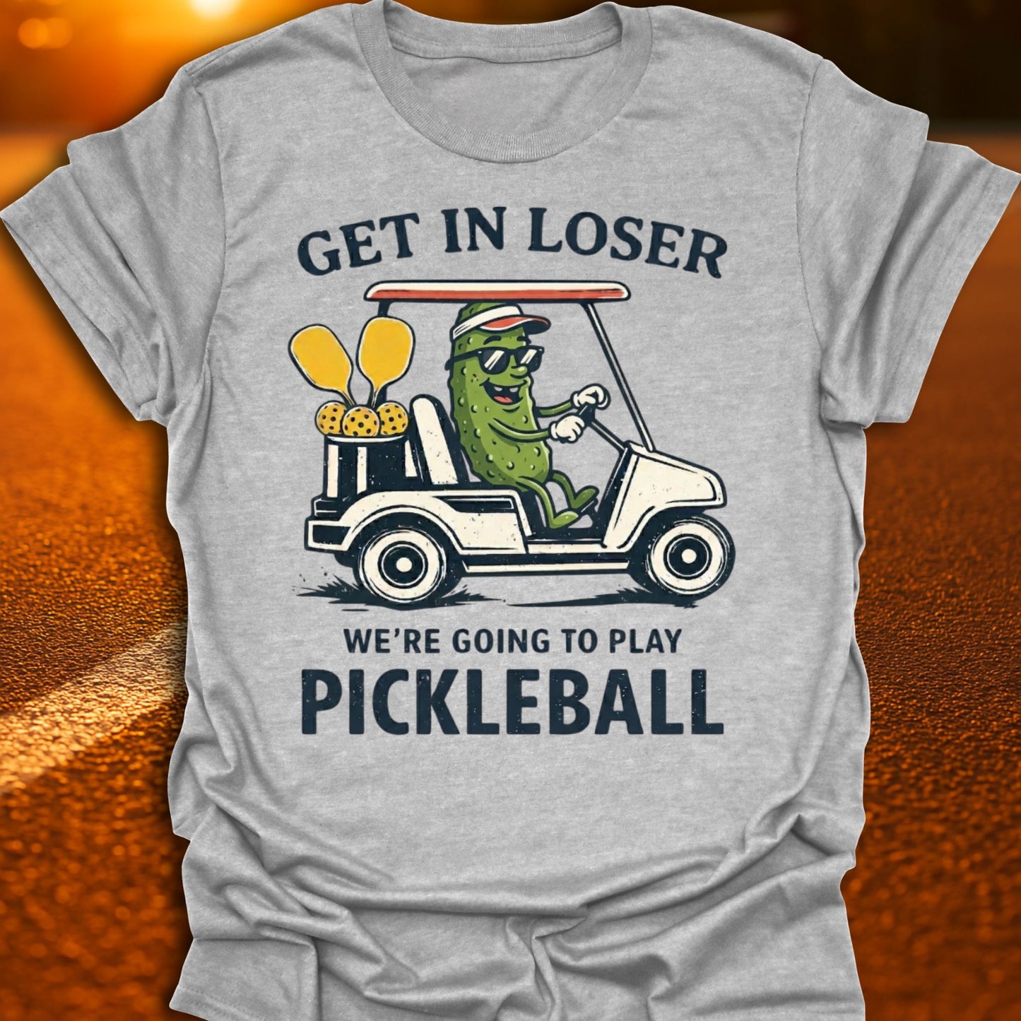 Get In Loser Pickle Pickleball T-Shirt