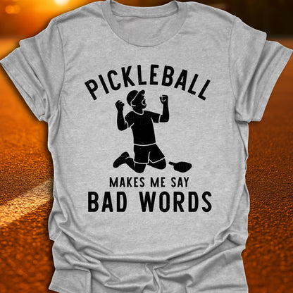 Bad Words Pickleball T-Shirt